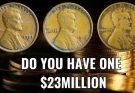 Is a Lincoln Penny Really Worth $23 Million? The Truth Behind the Viral Claim Revealed